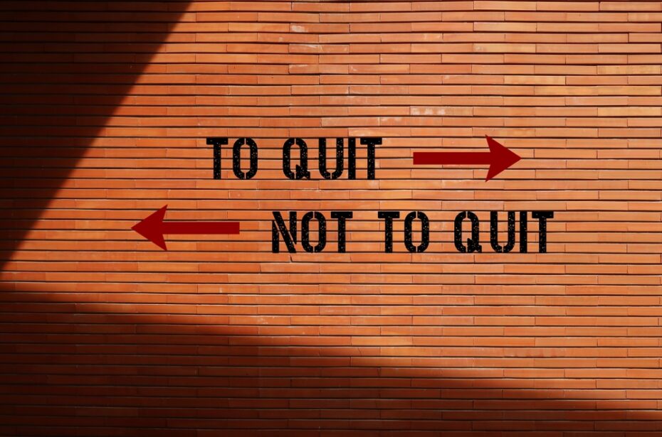 Quit or not quit sign