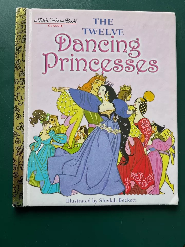 Cover of "The Twelve Dancing Princesses," a Little Golden Book. It features illustrated princesses in colorful gowns, dancing. The book is illustrated by Sheilah Beckett.