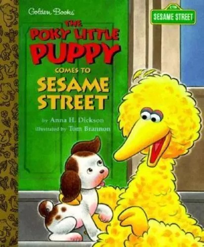 Book cover featuring Big Bird from Sesame Street and a small brown-spotted puppy. The title reads, "The Poky Little Puppy Comes to Sesame Street" by Anna H. Dickson, illustrated by Tom Brannon. The Golden Books logo is in the top left corner.