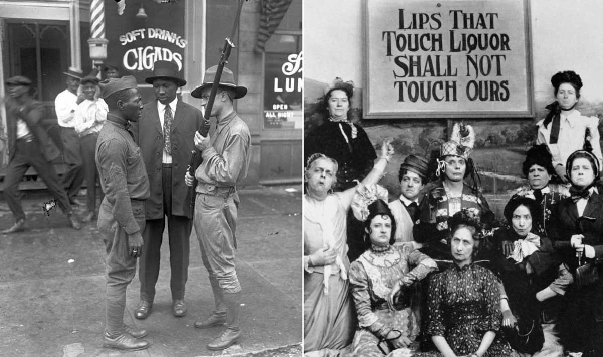 Historical black-and-white photos: Left, two men in military uniforms stand off with rifles in a street while others watch. Right, women pose beneath a sign reading, “Lips that touch liquor shall not touch ours.”