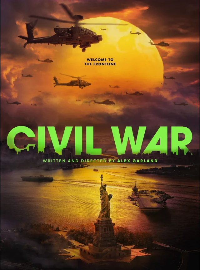 Poster for the film "Civil War" shows helicopters flying in front of a dramatic sunset over New York Harbor, with the Statue of Liberty in the foreground and bold green title text across the scene.