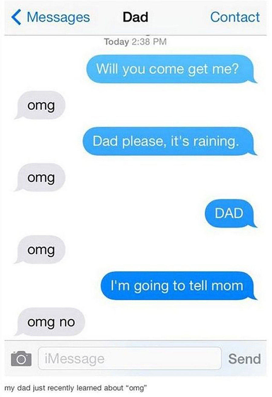 A text message exchange where someone asks their dad for a ride in the rain, but the dad only replies “omg” repeatedly until threatened with “I’m going to tell mom,” to which he responds, “omg no.”