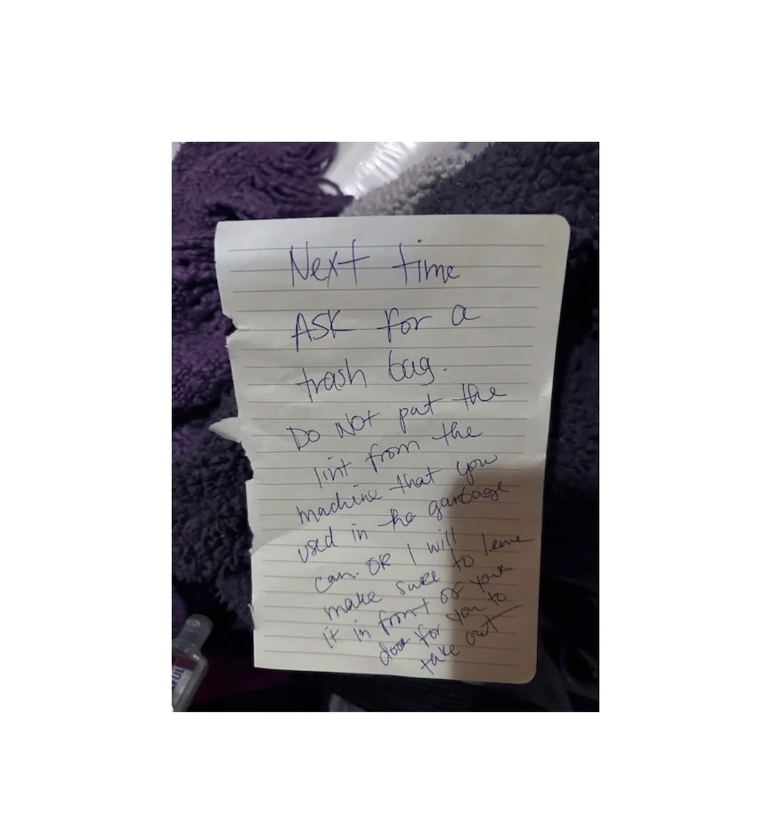 A handwritten note on lined paper reads: "Next time ask for a trash bag. Do not put the lint from the machine that you used in the garbage can. It will make it smell. If it's in front of you, take one.