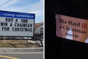 A photo collage: Left, a convenience store sign reads "BUY A SUB WIN A CHAINSAW FOR CHRISTMAS." Right, a printed note says "Die Hard IS a Christmas movie," with "IS" highlighted in red.