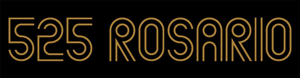 525 Rosario" written in gold, modern, outlined font on a black background.