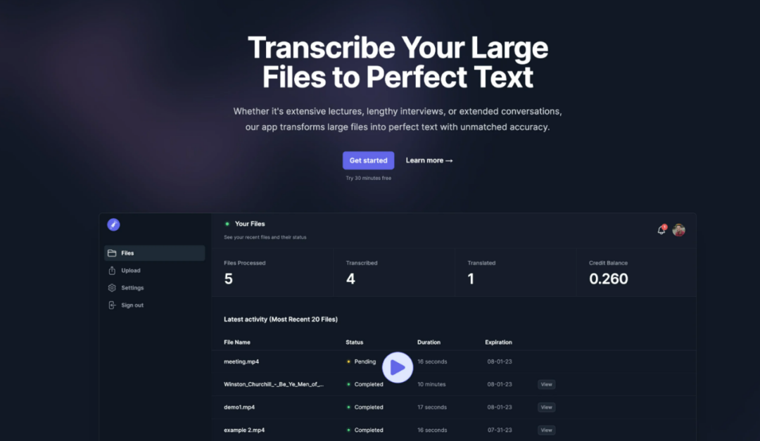 A dark-themed website dashboard displays file transcription stats: 5 files processed, 4 finished, 1 failed, and a balance of 0.260. The heading says, "Transcribe Your Large Files to Perfect Text.