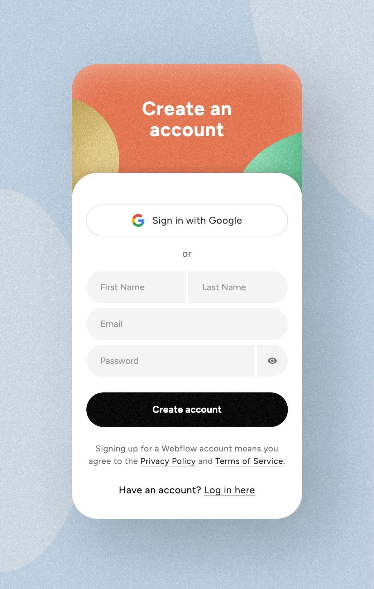A signup screen with "Create an account" at the top, options to sign in with Google, or enter first name, last name, email, and password, followed by a "Create account" button, and a link to log in for existing users.