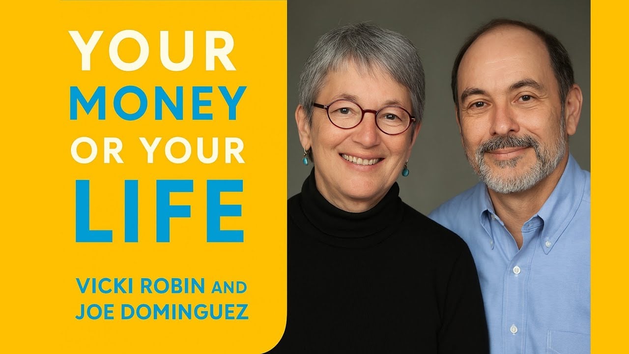 Book cover for "Your Money or Your Life" by Vicki Robin and Joe Dominguez, featuring a smiling woman with short gray hair and glasses and a man with a beard, both in front of a plain background.