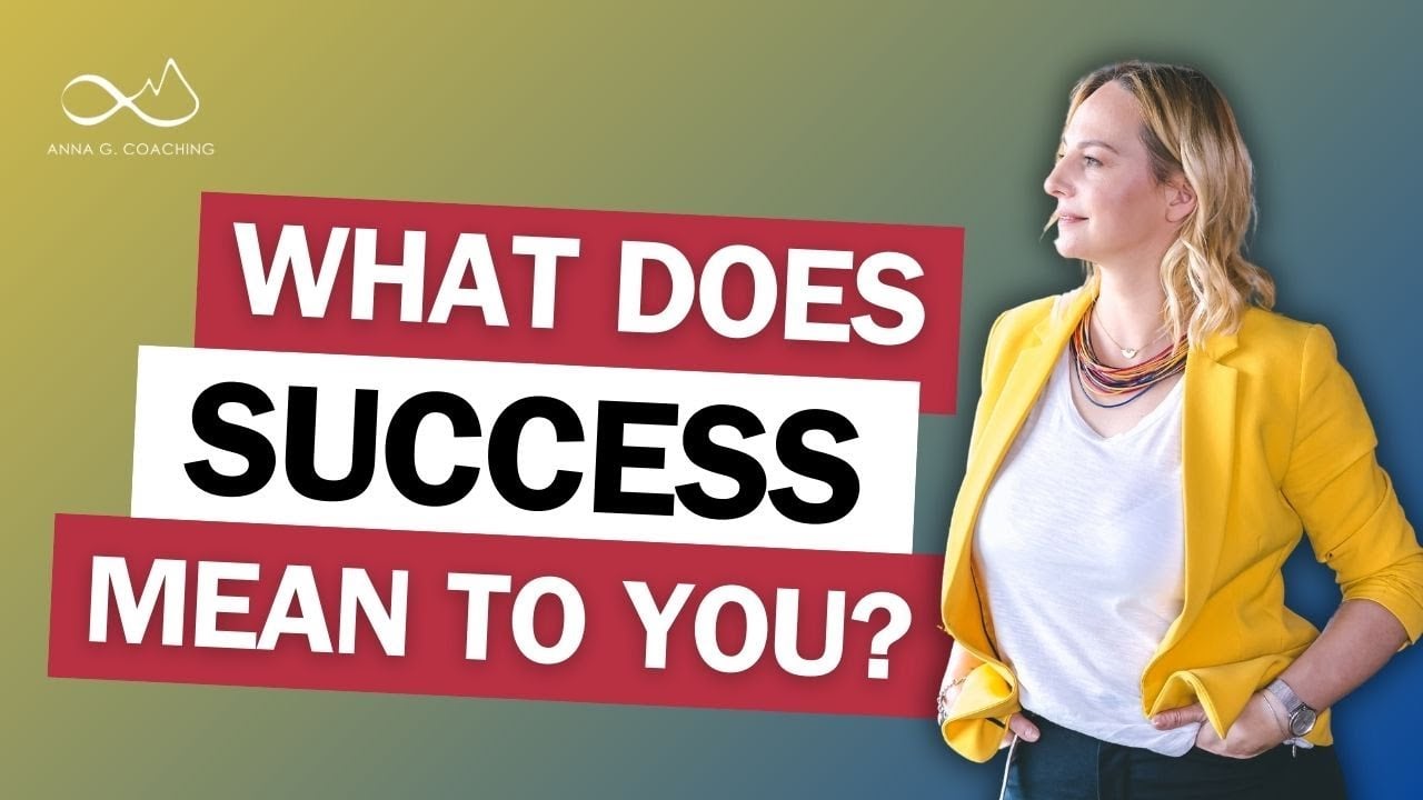 A woman in a yellow blazer stands confidently, looking to the side. Next to her, bold text reads, "WHAT DOES SUCCESS MEAN TO YOU?" on a gradient background. A small logo in the top left corner says "ANNA G. COACHING.