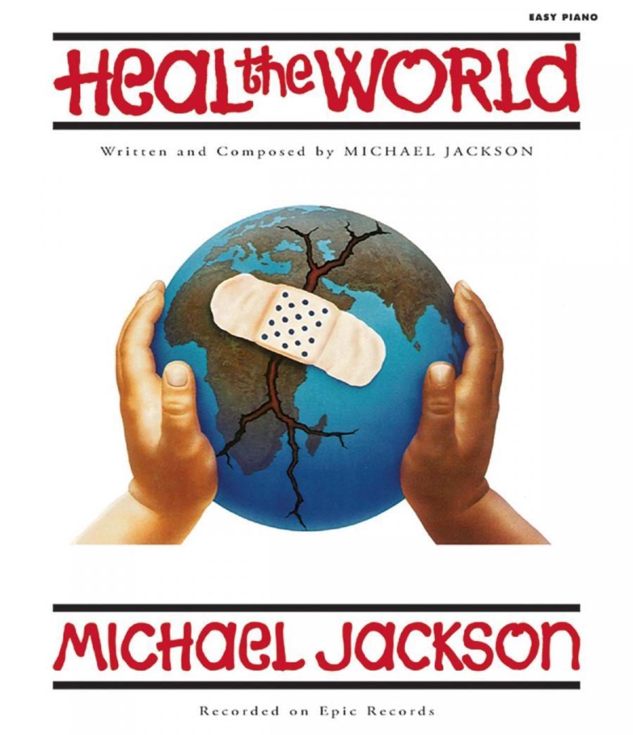Two hands hold a cracked Earth with a large bandage covering the cracks. The text reads "Heal the World" and "Michael Jackson," with credits for writing, composing, and recording.