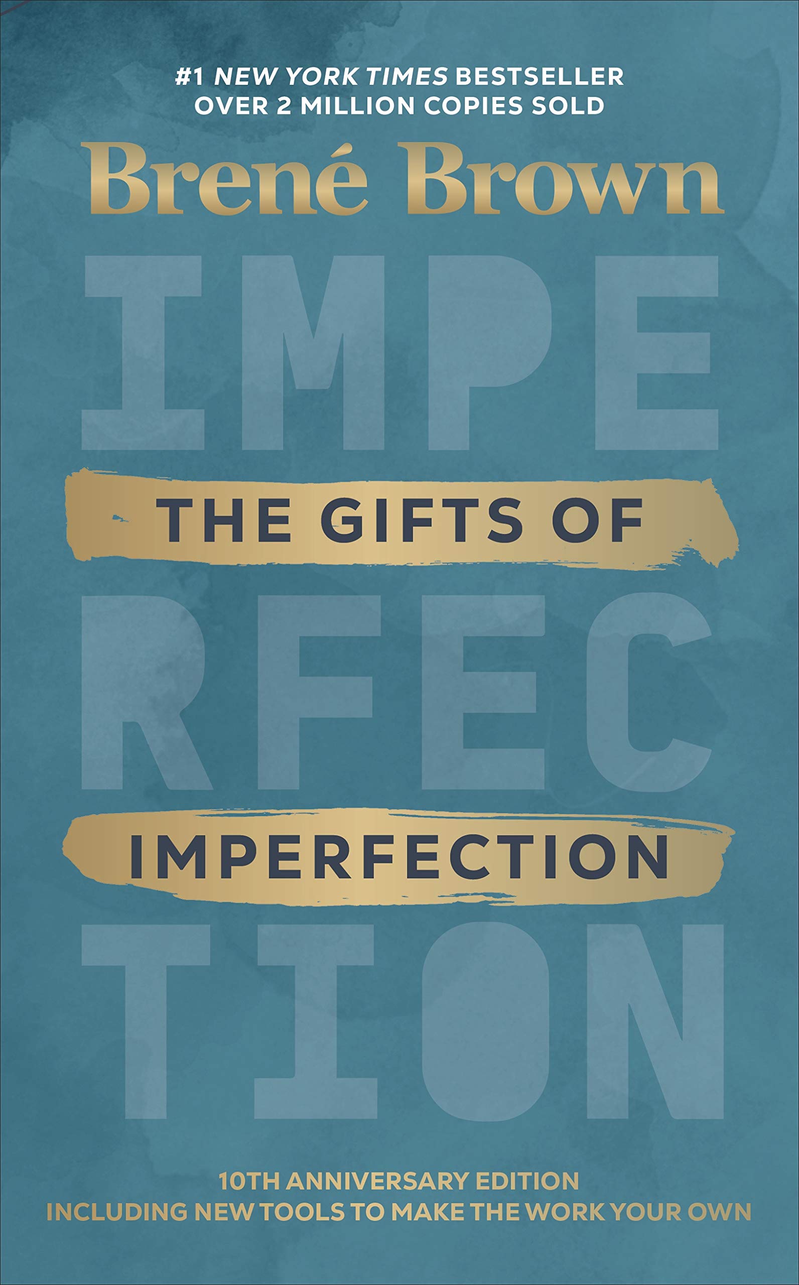Book cover for "The Gifts of Imperfection" by Brené Brown, 10th Anniversary Edition. The title and author’s name are in large text, with gold bands highlighting "The Gifts of" and "Imperfection.