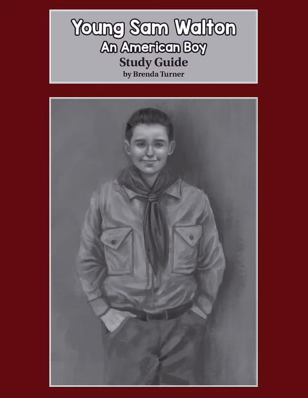 Black-and-white illustration of a young boy in a scout uniform with a scarf, hands in his pockets, smiling. Above, text reads: "Young Sam Walton: An American Boy, Study Guide by Brenda Turner.