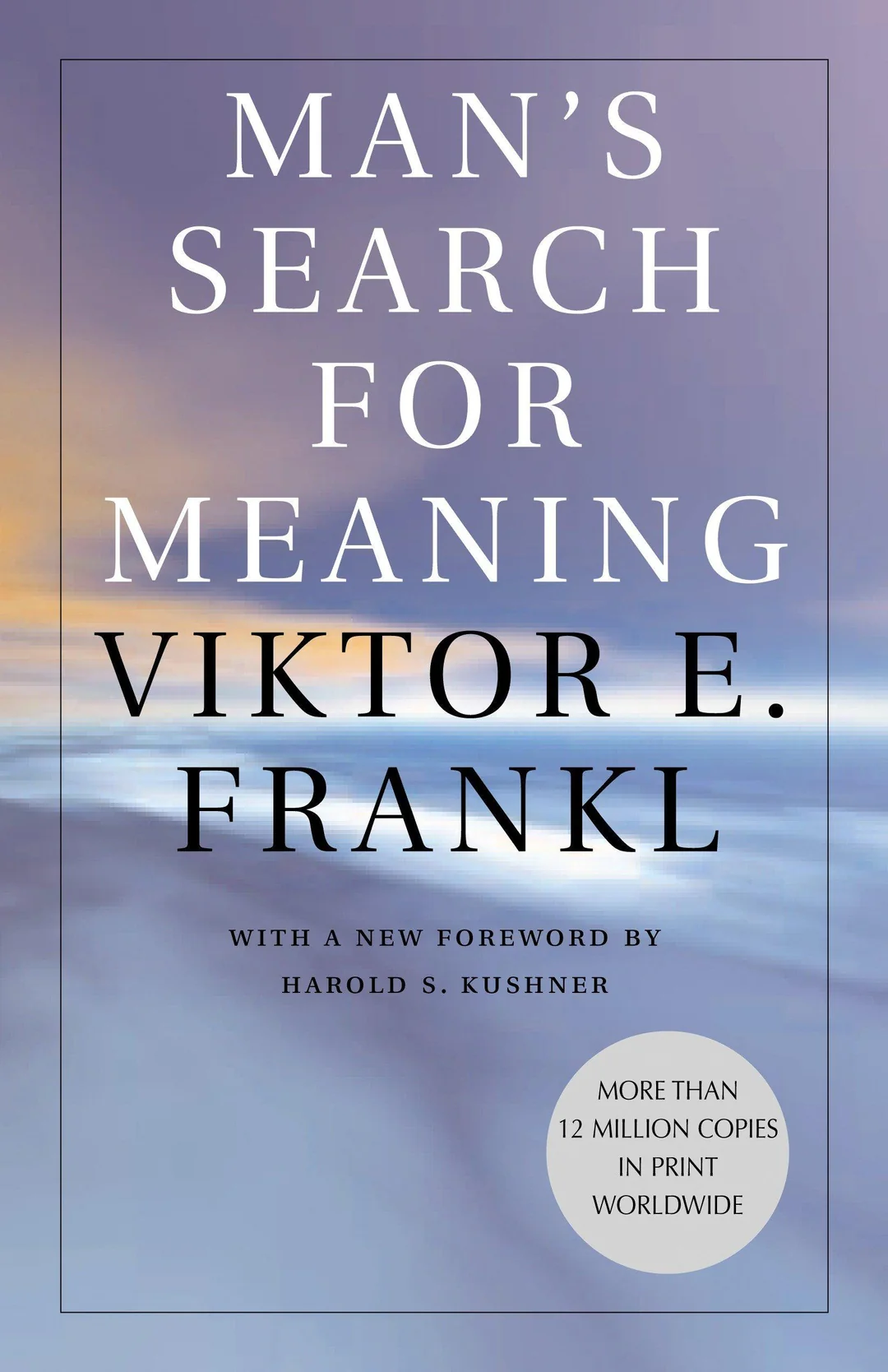 Book cover of "Man's Search for Meaning" by Viktor E. Frankl, featuring white text on a blurred blue and purple background, and a silver circle noting "More than 12 million copies in print worldwide.