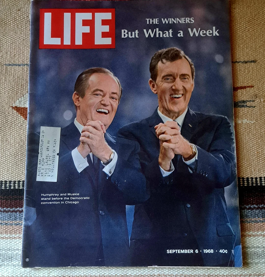 Cover of LIFE magazine dated September 6, 1968, shows two smiling men in suits, captioned “Humphrey and Muskie stand by” at the Democratic convention in Chicago. The headline reads, “THE WINNERS But What a Week.”