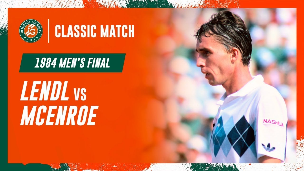 Tennis player in a white shirt with blue diamonds stands courtside; text reads "Classic Match: 1984 Men's Final, Lendl vs McEnroe" with Roland Garros logo on an orange and green background.