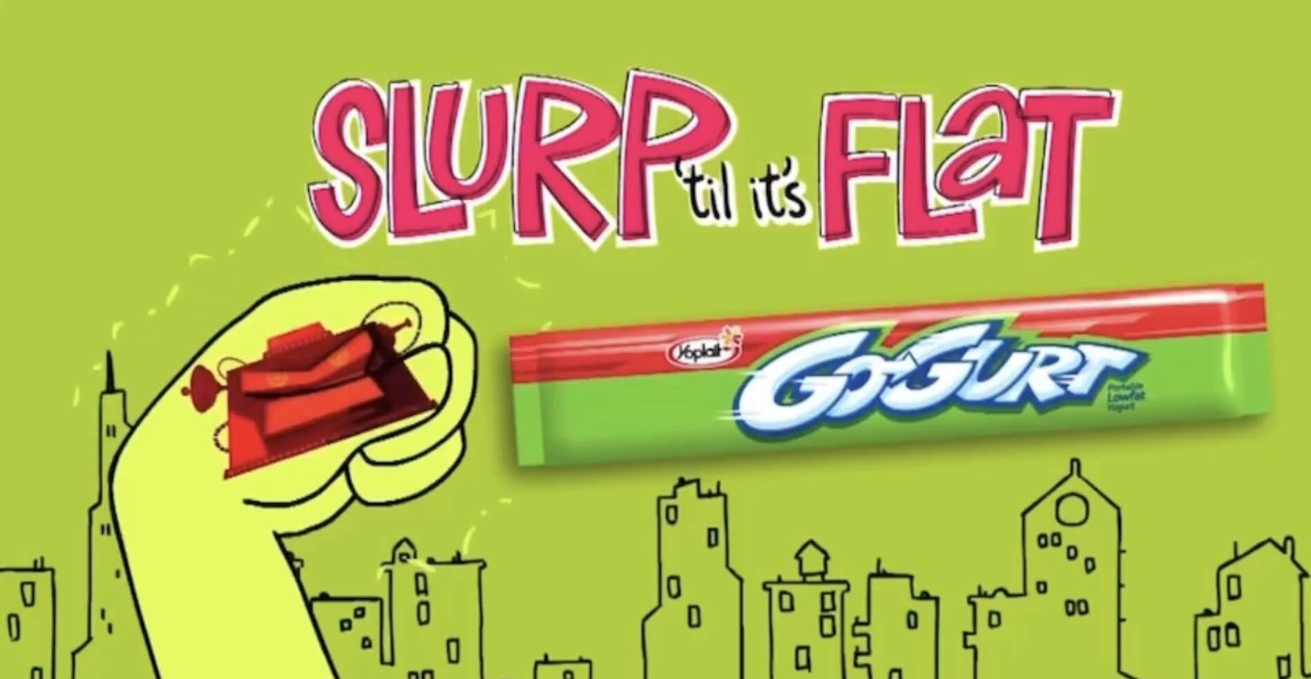 A colorful ad shows a cartoon hand holding a flat snack pouch with text reading "SLURP 'til it's FLAT." Next to it is a green and red tube labeled "Go-Gurt" against a bright green cityscape background.