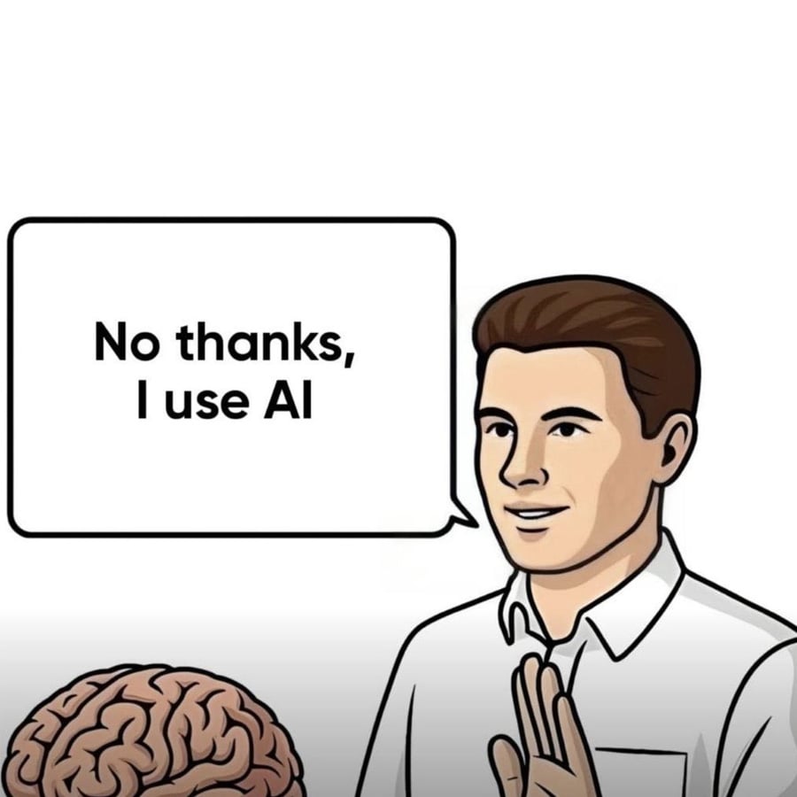 Cartoon man holding up his hand, saying "No thanks, I use AI" to a brain in the lower corner, implying he prefers artificial intelligence over his own brain.