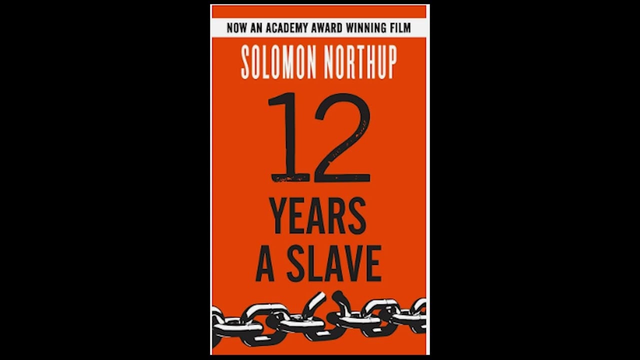 Book cover of “12 Years a Slave” by Solomon Northup, features large black text on an orange background, with broken chains at the bottom, and a banner at the top saying “Now an Academy Award Winning Film.”