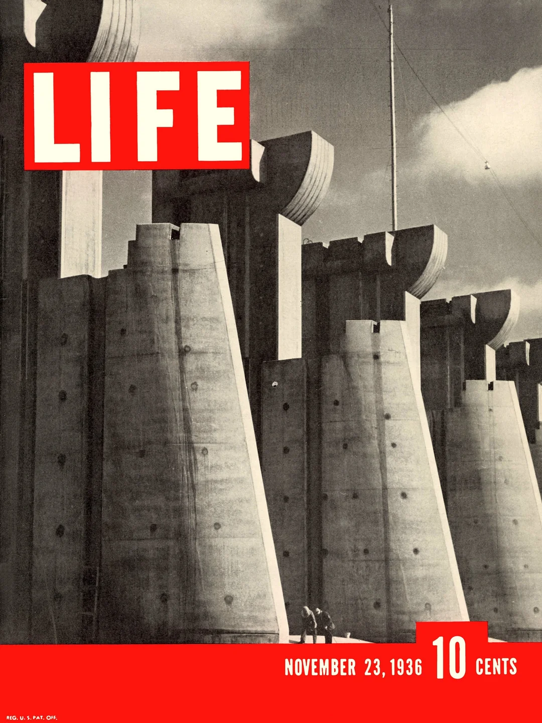 Black and white 1936 Life magazine cover features towering concrete dam walls with small people below, emphasizing the massive structure. Red Life logo and date are at the top left. Price of 10 cents is shown at the bottom right.