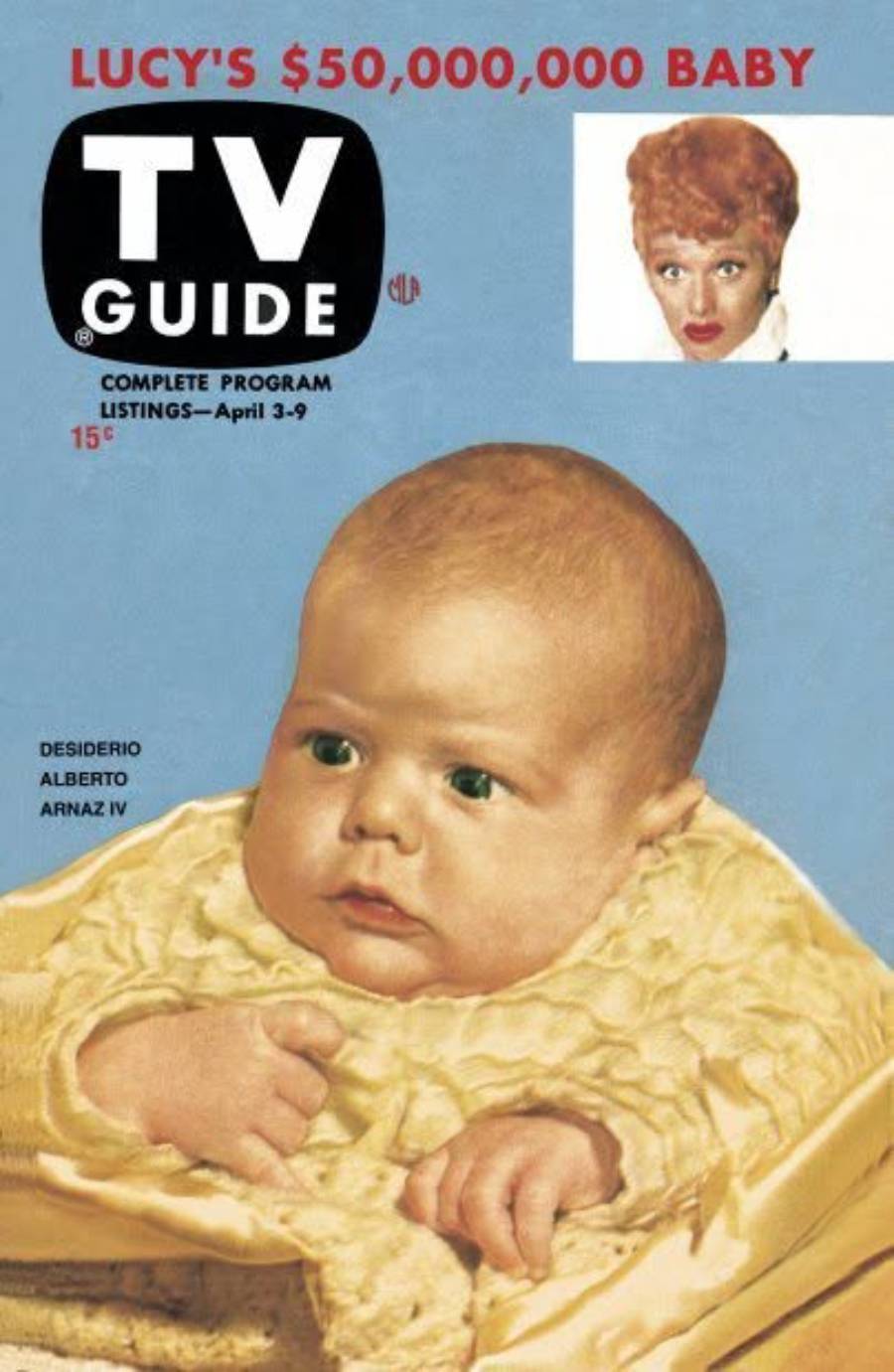 Vintage TV Guide cover featuring a baby wrapped in a yellow blanket with a small photo of a red-haired woman above. Text reads “LUCY’S $50,000,000 BABY” and lists program dates April 3–9.