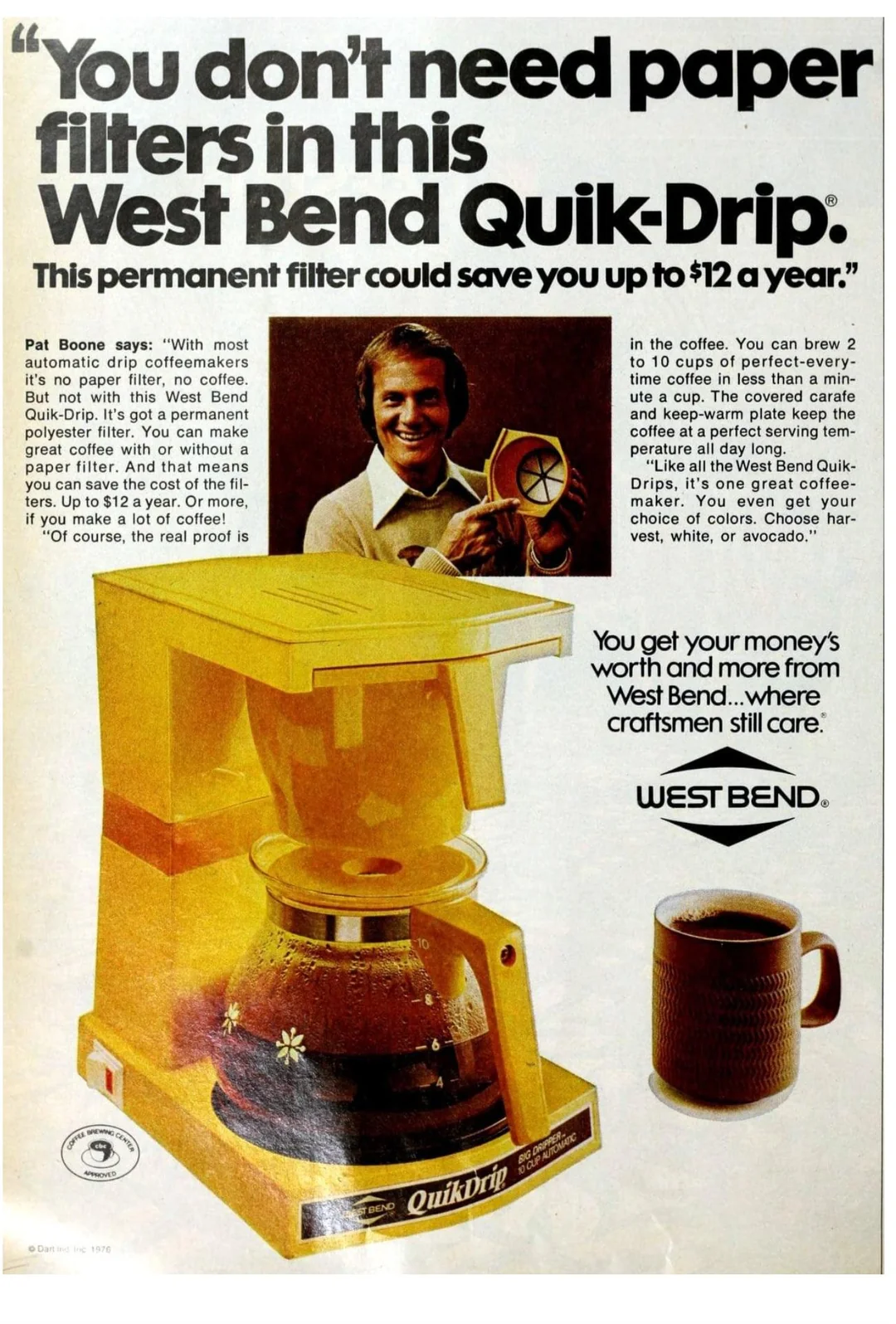 A vintage ad features a man holding a coffee cup and a yellow West Bend Quik-Drip coffeemaker with text promoting its permanent metal filter that saves money by eliminating the need for paper filters.