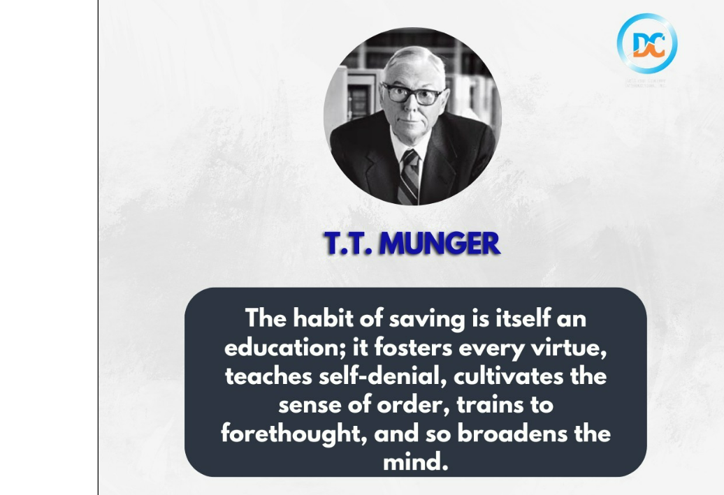 A black and white photo of a man above the name “T.T. Munger” with a quote about saving money being an education that cultivates virtues, order, forethought, and broadens the mind.