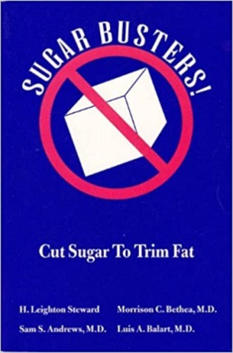Blue book cover titled “Sugar Busters!” with a sugar cube inside a red “no” symbol. Subtitle reads “Cut Sugar To Trim Fat.” Four authors are listed at the bottom.