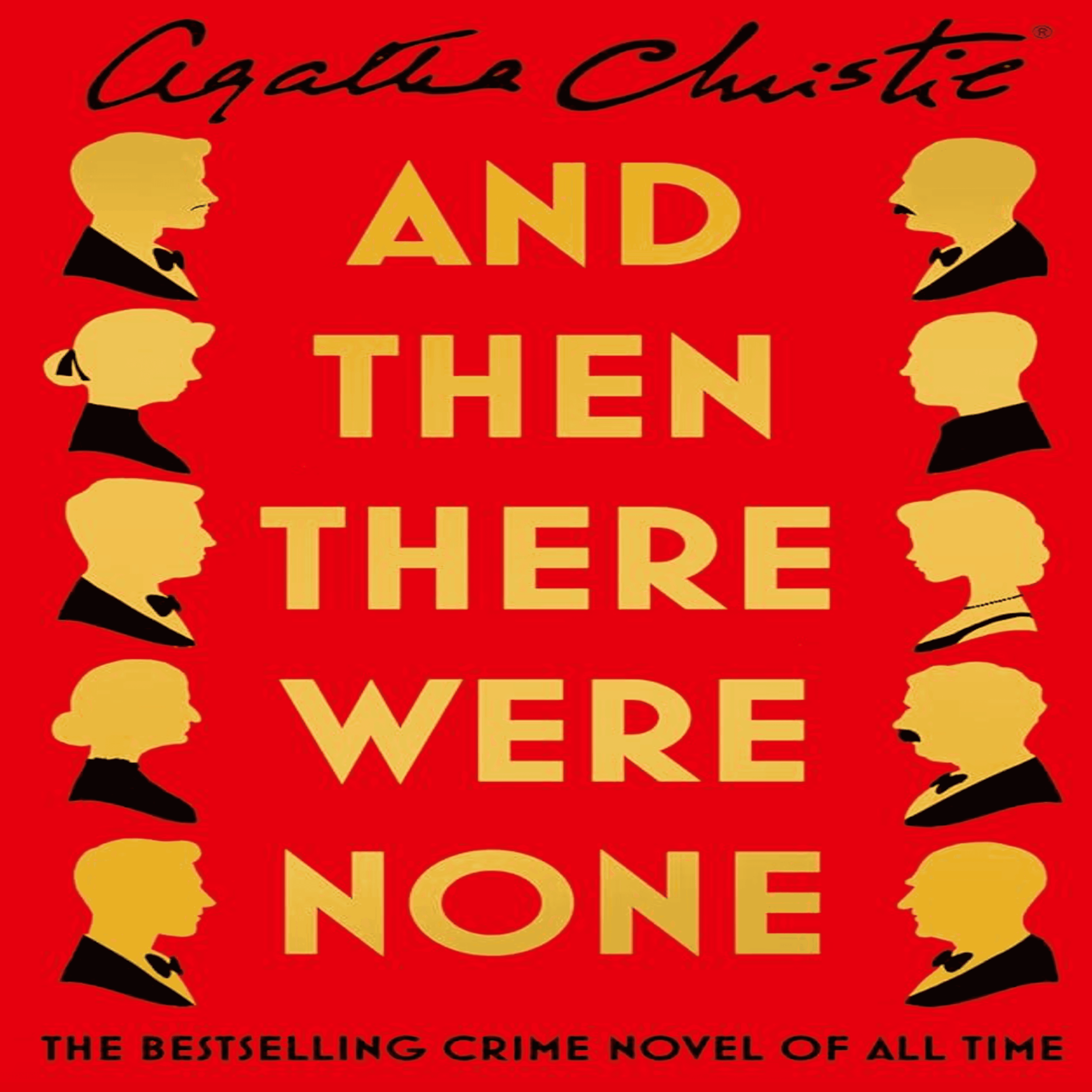Red book cover for “And Then There Were None” by Agatha Christie, featuring gold silhouette profiles of men and women on both sides of the title text. Subtext reads: “The bestselling crime novel of all time.”