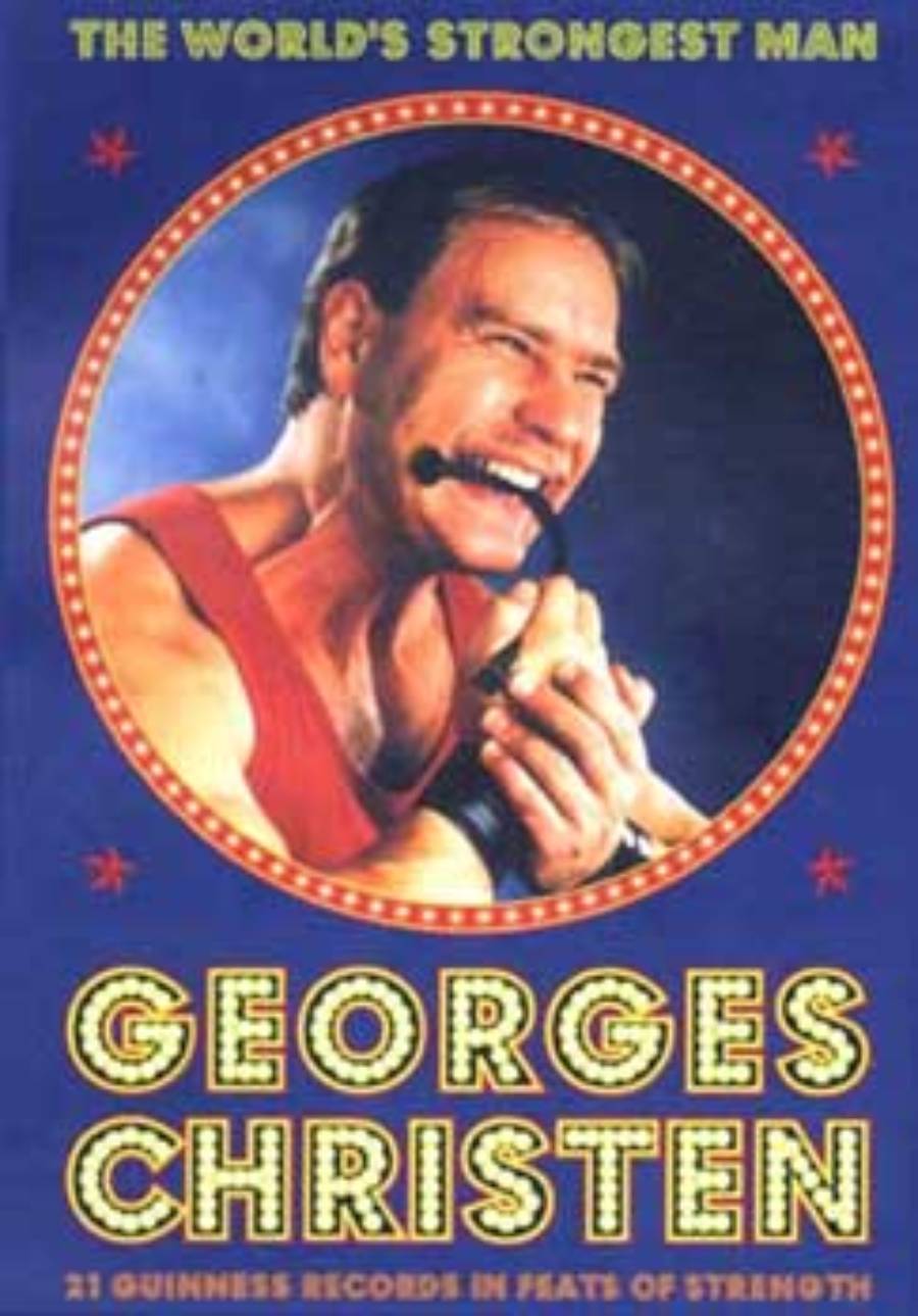 A smiling man in a red tank top bends a metal object with his mouth. The text reads, “The World’s Strongest Man—Georges Christen—21 Guinness Records in Feats of Strength.”